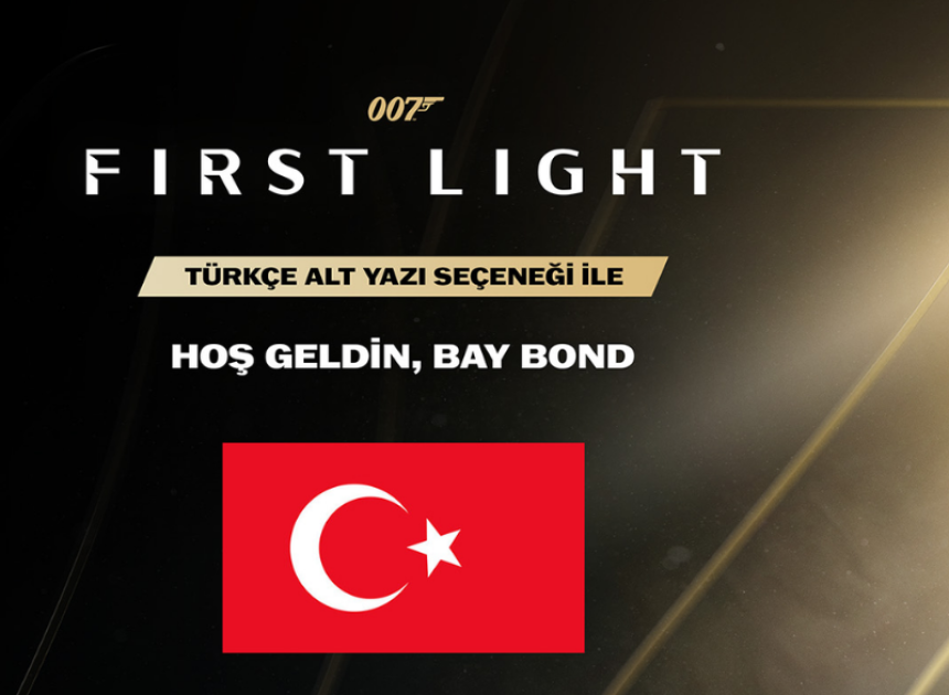 007 First Light Türkçe dil desteğiyle geliyor