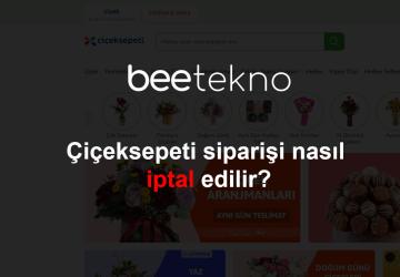 Çiçeksepeti siparişi nasıl iptal edilir?