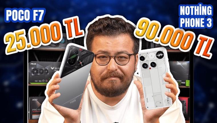 POCO F7 vs Nothing Phone 3 hangi telefon daha mantıklı?