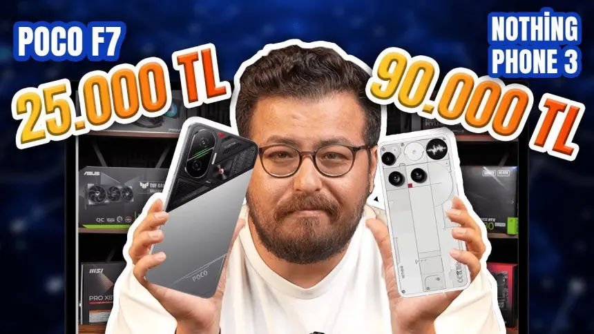 POCO F7 vs Nothing Phone 3 hangi telefon daha mantıklı?