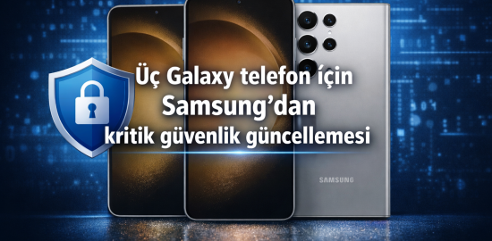 Üç Samsung modeli için yeni güvenlik paketi yayınlandı