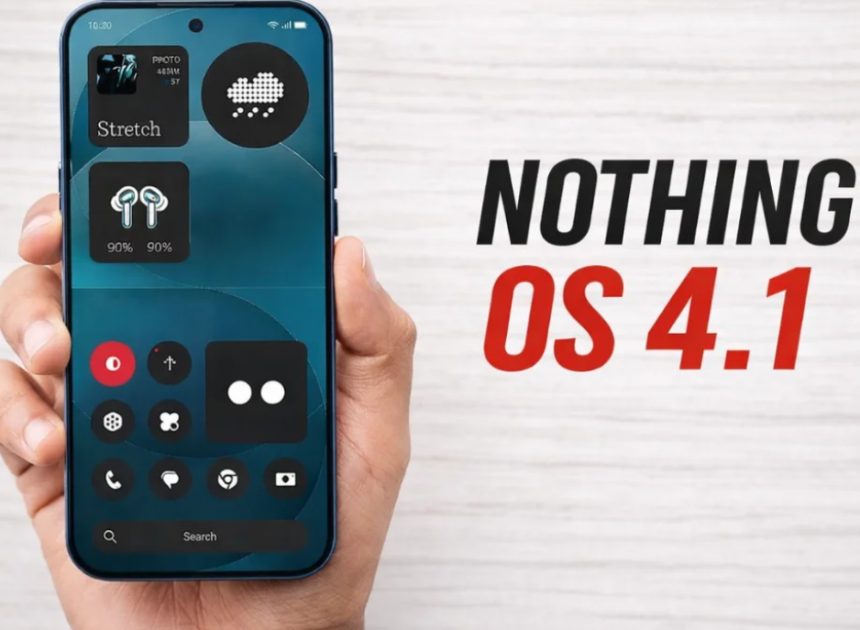 Nothing OS 4.1 güncellemesi: uyumlu cihazlar, çıkış takvimi ve yeni özellikler