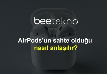 AirPods'un sahte olduğu nasıl anlaşılır?